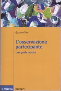 L'osservazione partecipante. Una guida pratica (Paperback)