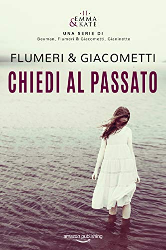 Chiedi al passato (Emma & Kate #2)