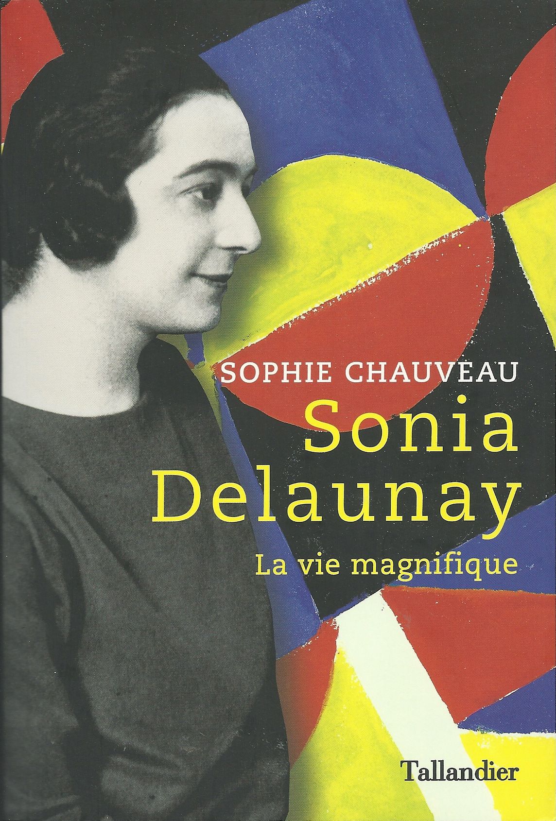 Sonia Delaunay - La vie magnifique (Paperback)
