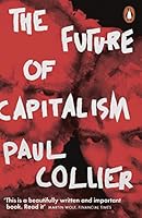 The Future of Capitalism: Facing the New Anxieties