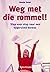 Weg met die rommel!