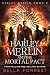 Harley Merlin and the Mortal Pact (Harley Merlin #9)