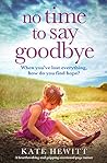 No Time to Say Goodbye by Kate Hewitt