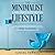 The Minimalist And Decluttering Lifestyle: Use Minimalism to Declutter Your Home, Mindset, Digital Presence, And Families Life Today For Living a More ... Minimalistic Lifestyle With Less Worry