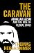 The Caravan: Abdallah Azzam and the Rise of Global Jihad