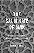 The Caliphate of Man: Popular Sovereignty in Modern Islamic Thought