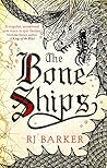 The Bone Ships by R.J.  Barker