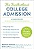 The Truth about College Admission: A Family Guide to Getting In and Staying Together