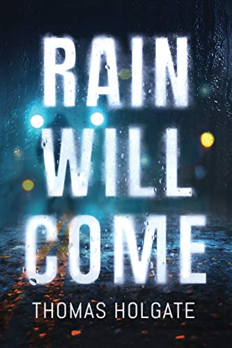 Rain Will Come (Kindle Edition)