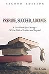 Book cover for Prepare, Succeed, Advance: A Guidebook for Getting a PhD in Biblical Studies and Beyond