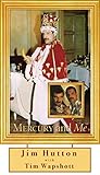 Mercury and Me: T...