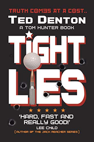 Tight Lies: Tom Hunter is the new Jack Reacher! (Kindle Edition)