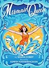 Mermaid Queen by Shana Corey