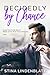 Decidedly By Chance by Stina Lindenblatt