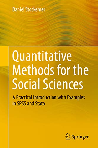 Quantitative Methods for the Social Sciences: A Practical Introduction with Examples in SPSS and Stata (Kindle Edition)
