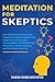 Meditation For Skeptics: Th...