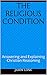 The Religious Condition: Answering and Explaining Christian Reasoning