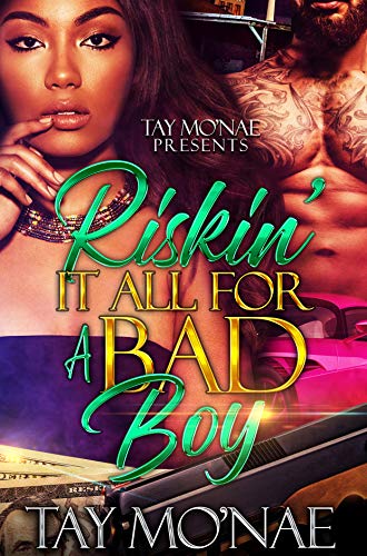 Riskin It All For A Bad Boy (Kindle Edition)