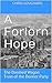 A Forlorn Hope: The Doomed Wagon Train of the Donner Party