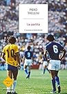 La partita. Il romanzo di Italia-Brasile by Piero Trellini