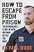How to Escape from Prison by Paul Wood