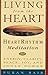 Living From the Heart: Heart Rhythm Meditation for Energy, Clarity, Peace, Joy, and Inner Power