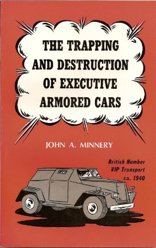 Trapping and Destruction of Executive Armored Cars (Paperback)