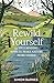 Rewild Yourself: 23 Spellbinding Ways to Make Nature More Visible