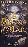 A bruxa do mar by Sarah Henning