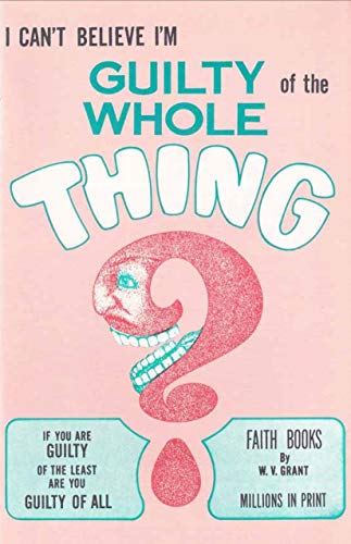 I Can't Believe I'm Guilty of the Whole Thing (Kindle Edition)