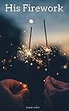 His Firework by Shaw Hart