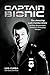 Captain Bionic: The Amazing Luis Cumba Story of First Responders: America's Everyday Heroes