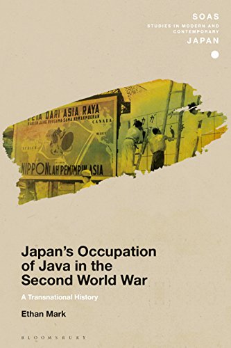 Japan’s Occupation of Java in the Second World War: A Transnational History (SOAS Studies in Modern and Contemporary Japan)