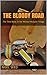 The Bloody Road  (Michael M...