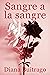 Sangre a la sangre by Diana Buitrago