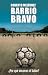 Barrio Bravo