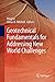 Geotechnical Fundamentals for Addressing New World Challenges (Springer Series in Geomechanics and Geoengineering)