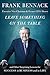 Leave Something on the Table: and Other Surprising Lessons for Success in Business and in Life