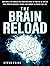 The Brain Reload: How Simpl...