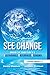 See Change: Making the Transition to a Sustainable Enterprise Economy