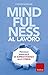 Minfulness al lavoro: Piccolo manuale di sopravvivenza allo stress (Capire con il cuore)