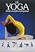 Le Yoga. Guide complet et p...