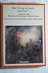 Der Krieg ist aus, was nun? Sommer '45. (Berichte, Erfahrungen, Bekenntnisse)