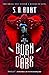 Burn the Dark by S.A. Hunt