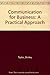 Communication for Business: A Practical Approach