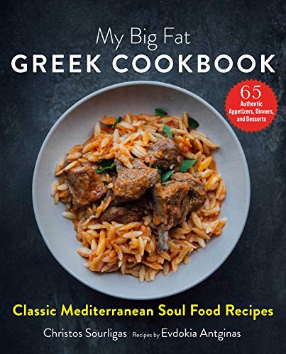 My Big Fat Greek Cookbook: Classic Mediterranean Soul Food Recipes (Kindle Edition)