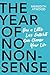The Year of No Nonsense: How a Little Less Bullsh*t Can Change Your Life