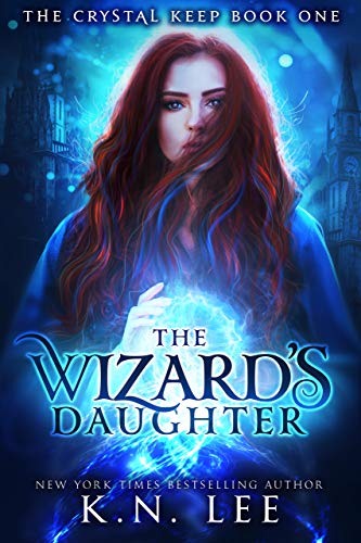 The Wizard's Daughter (The Crystal Keep #1)