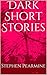 Dark Short Stories