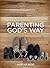 Parenting God's Way